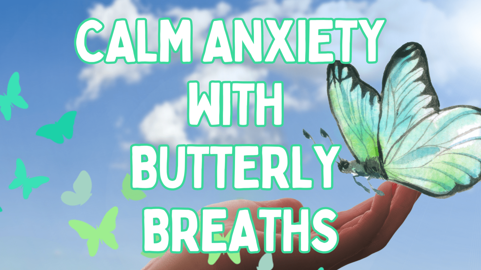 Calm Anxiety with Butterfly Breaths