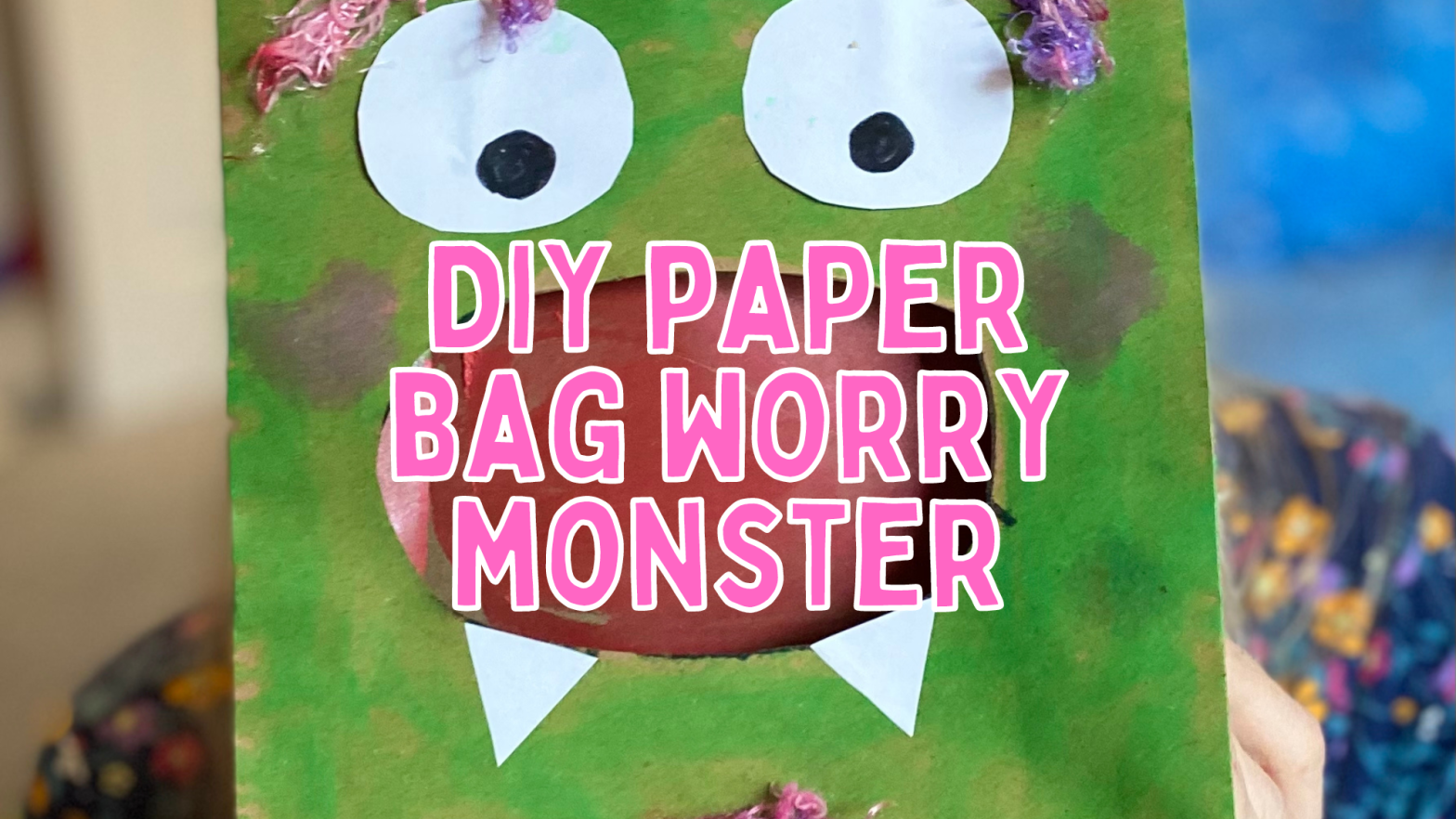 Paper Bag Worry Monsters